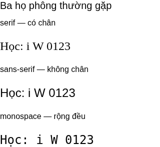 Ba họ phông được hiển thị trong Chromium kiểm thử; phông cụ thể và hình dạng trên máy khác có thể khác.